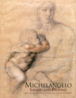 Michelangelo. Sacred and profane. Masterpiece drawings from the Buonarroti. Ediz. illustrata di John T. Spike edito da Centro Di