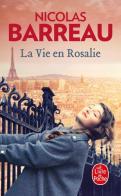La vie en Rosalie di Nicolas Barreau edito da Le Livre de Poche