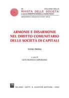 Armonie e disarmonie nel diritto comunitario delle società di capitali edito da Giuffrè