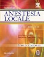 Manuale di anestesia locale. Con DVD di Stanley F. Malamed edito da Elsevier