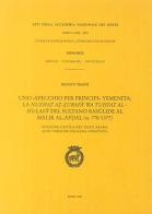 Uno «specchio per principi» Yemenita: la Nuzhat Az-Zurafa' Wa Tuhfat Al-Hulafa' del sultano Rasulide Al Malik Al-afdal (m-778/1377) di Renato Traini edito da Accademia Naz. dei Lincei