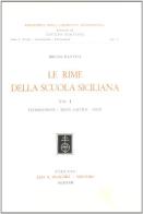 Le rime della scuola siciliana vol.1 di Bruno Panvini edito da Olschki