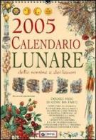Calendario lunare delle semine e dei lavori 2005 edito da Demetra