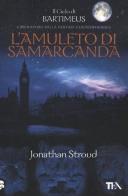 L' amuleto di Samarcanda. Il ciclo di Bartimeus vol.1 di Jonathan Stroud edito da TEA