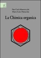 La chimica organica di P. Carlo Montevecchi, M. Luisa Navacchia edito da Aracne