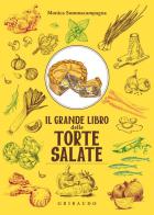 Il grande libro delle torte salate di Monica Sommacampagna edito da Gribaudo