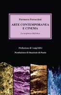 Arte contemporanea e cinema. La reciproca dialettica di Piermarco Parracciani edito da Progetto Cultura