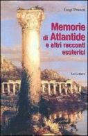 Memorie di Atlantide e altri racconti esoterici di Luigi Pruneti edito da Le Lettere