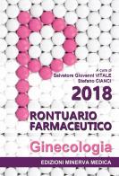 Prontuario farmaceutico 2018. Ginecologia edito da Minerva Medica