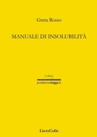 Manuale di insolubilità di Greta Rosso edito da LietoColle