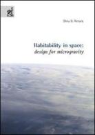 Habitability in space: design for microgravity di Silvia D. Ferraris edito da Aracne