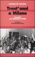 Trent'anni a Milano. Incontri con Salvatore Grillo di Fabrizio De Fabritiis edito da Centro Salesiano