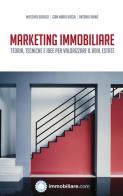 Marketing immobiliare di Massimo Boraso, Gian Maria Brega, Antonio Rainò edito da ilmiolibro self publishing