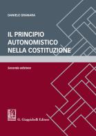 Il principio autonomistico nella Costituzione di Daniele Granara edito da Giappichelli