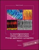 La neurorigenerazione retinica cellulomediata vol.2 di Paolo Giuseppe Limoli edito da Fabiano
