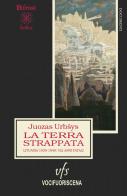 La terra strappata. Lituania 1939-1940, gli anni fatali di Jvozas Urbsys edito da Vocifuoriscena