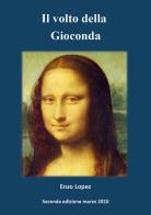 Il volto della Gioconda di Enzo Lopez edito da Autopubblicato