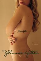 Gli umori difettosi di Evelyn Speranza edito da Passione Scrittore selfpublishing