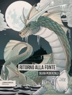 Ritorno alla fonte di Silvia Pederzolli edito da isenzatregua