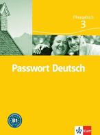 Passwort deutsch. Ubungsbuch. Per le Scuole superiori vol.3 edito da Klett