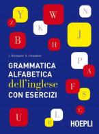 Grammatica alfabetica dell'inglese con esercizi di Jean Brossard, Sylvie Chevalier edito da Hoepli