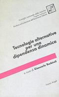 Tecnologie alternative per una dipendenza dinamica edito da Franco Angeli