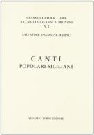 Canti popolari siciliani in aggiunta a quelli di Vigo di Marino S. Salomone edito da Forni