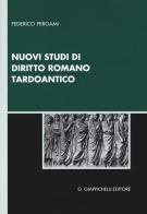 Nuovi studi di diritto romano tardoantico di Federico Pergami edito da Giappichelli