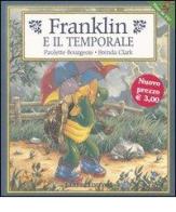 Franklin e il temporale di Paulette Bourgeois, Brenda Clark edito da Fabbri