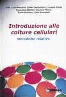 Introduzione alle colture cellulari. Metodiche relative edito da Tecniche Nuove