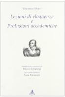 Lezioni di eloquenza e prolusioni accademiche di Vincenzo Monti edito da CLUEB