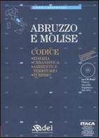 Abruzzo e Molise. Edilizia, urbanistica, ambiente e territorio, turismo. Con CD-ROM edito da DEI