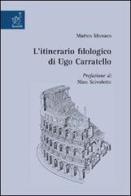 L' itinerario filologico di Ugo Carratello di Matteo Monaco edito da Aracne