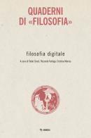 Filosofia digitale. Quaderni di «Filosofia» edito da Mimesis