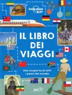 Il libro dei viaggi. Ediz. a colori di Malcolm Croft edito da Lonely Planet Italia