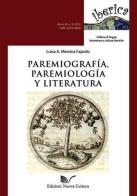 Paremiografía, paremiología y literatura di Luisa A. Messina Fajardo edito da Nuova Cultura