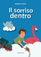 Il sorriso dentro. Ediz. a colori di Roberta Comin edito da Marcianum Press