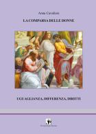 La comparsa delle donne. Uguaglianza, differenza, diritti di Anna Cavaliere edito da La Scuola di Pitagora