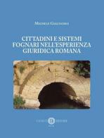 Cittadini e sistemi fognari nell'esperienza giuridica romana di Michele Giagnorio edito da Cacucci
