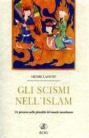 Gli scismi nell'Islam di Henri Laoust edito da ECIG