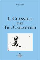 Il classico dei tre caratteri di Yinglin Wang edito da Luni Editrice