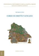 Corso di diritto vaticano di Juan Ignacio Arrieta edito da Edusc