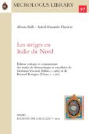 Les striges en Italie du Nord. Édition critique et commentaire des traités de démonologie et sorcellerie de Girolamo Visconti (Milan, c. 1460) et de Bernard Rategno (Côm di Alessia Belli, Astrid Estuardo Flaction edito da Sismel