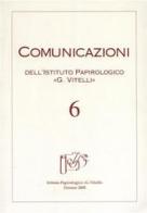 Comunicazioni dell'Istituto papirologico «G. Vitelli» vol.6 edito da Ist. Papirologico G. Vitelli