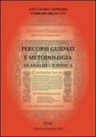 Percorsi guidati e metodologia di analisi giuridica. CD-ROM di Anna Maria Giomaro, Corrado Brancati edito da Aras Edizioni