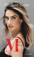M come Melissa di Melissa Satta edito da Mondadori Electa
