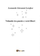 Volando tra poesie e versi liberi di Leonardo Giovanni Lorefice edito da Youcanprint