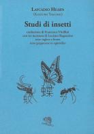 Studi di insetti. Testo inglese a fronte di Lafcadio Hearn edito da La Vita Felice