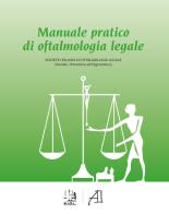 Manuale pratico di oftalmologia legale edito da Ariesdue