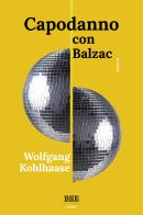 Capodanno con Balzac di Wolfgang Kohlhaase edito da Bottega Errante Edizioni